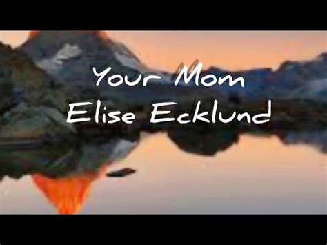 Listen to ur mom by Elise Ecklund on Deezer. . Elise ecklund your mom